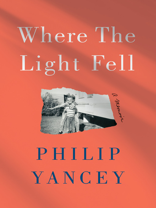 Title details for Where the Light Fell by Philip Yancey - Available